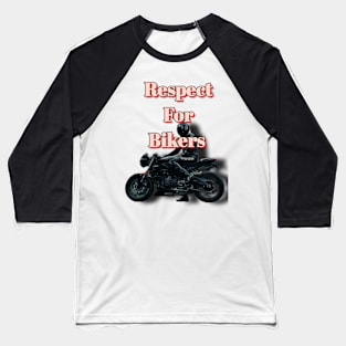 Respect for bikers sticker Baseball T-Shirt